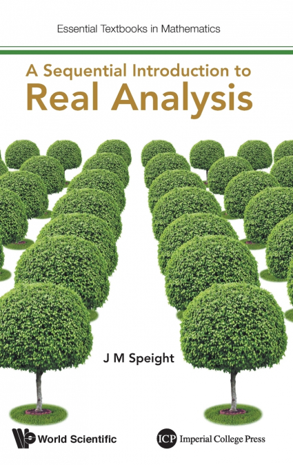 SEQUENTIAL INTRODUCTION TO REAL ANALYSIS, A