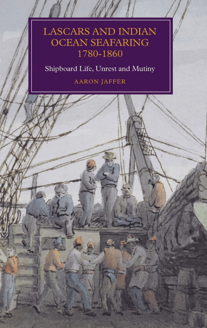 Lascars and Indian Ocean Seafaring, 1780-1860