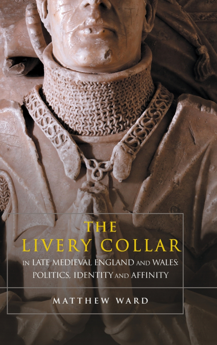 Livery Collar in Late Medieval England and Wales
