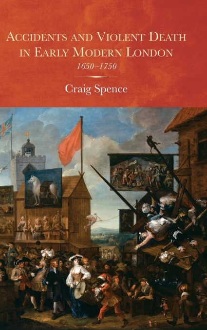 Accidents and Violent Death in Early Modern London