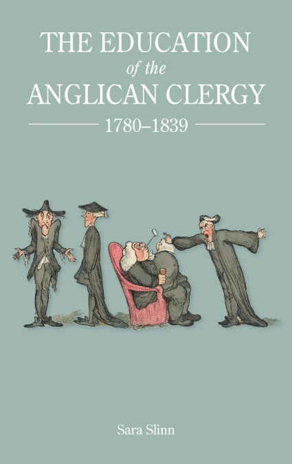 Education of the Anglican Clergy, 1780-1839
