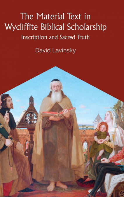 Material Text in Wycliffite Biblical Scholarship
