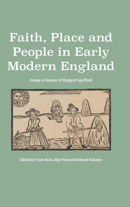 Faith, Place and People in Early Modern England