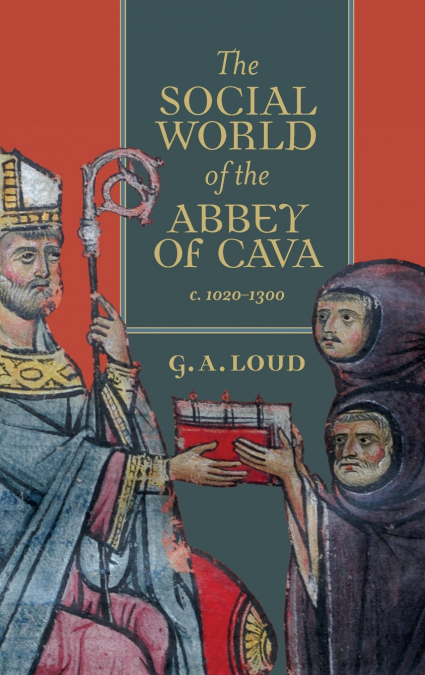 Social World of the Abbey of Cava, C. 1020-1300