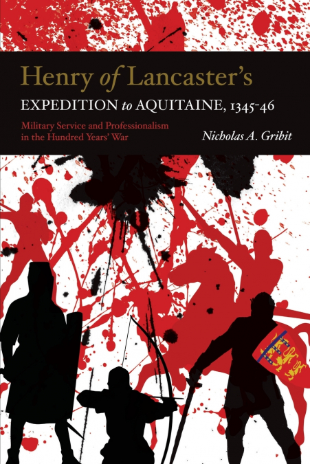 Henry of Lancaster’s Expedition to Aquitaine, 1345-1346