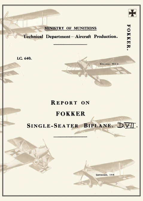 REPORT ON THE FOKKER SINGLE-SEATER BIPLANE D.VII