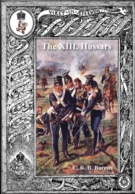 History of the XIII Hussars Volume 1