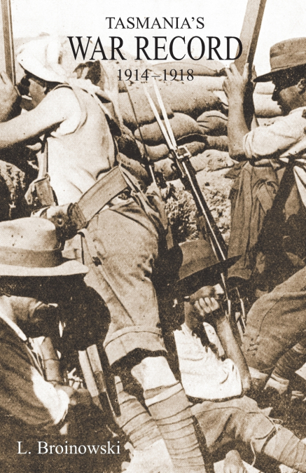 TASMANIA’S WAR RECORD 1914-1918