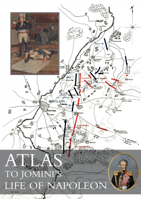ATLAS TO JOMINI’S LIFE OF NAPOLEON