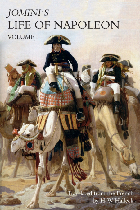 JOMINI’s LIFE OF NAPOLEON