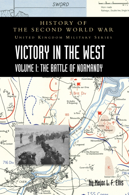 VICTORY IN THE WEST VOLUME I