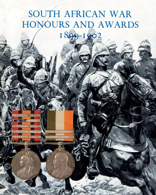 SOUTH AFRICAN WAR HONOURS AND AWARDS  1899-1902