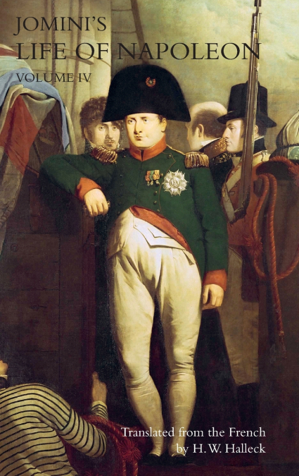 JOMINI’s LIFE OF NAPOLEON