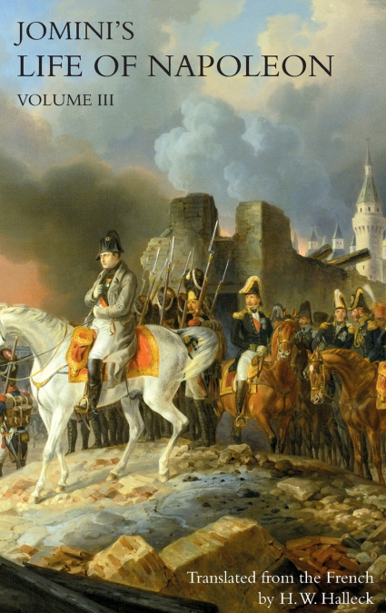JOMINI’s LIFE OF NAPOLEON