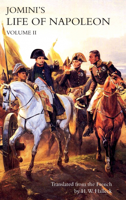 JOMINI’s LIFE OF NAPOLEON