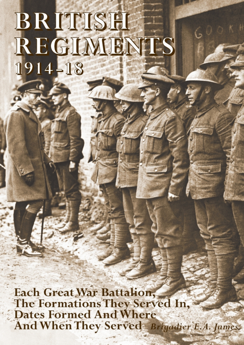 BRITISH REGIMENTS 1914-18