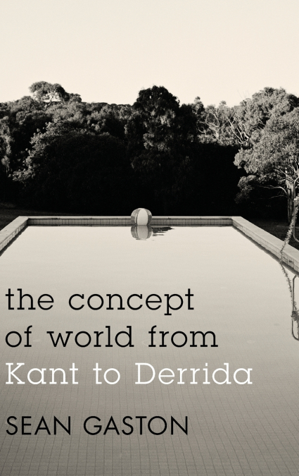 Concept of World from Kant to Derrida