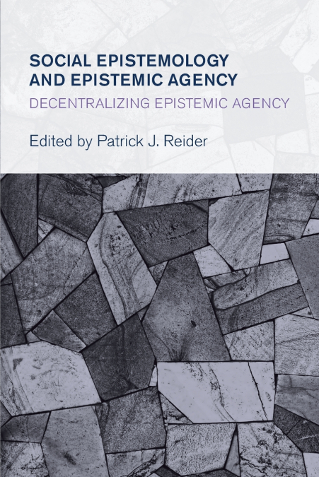Social Epistemology and Epistemic Agency