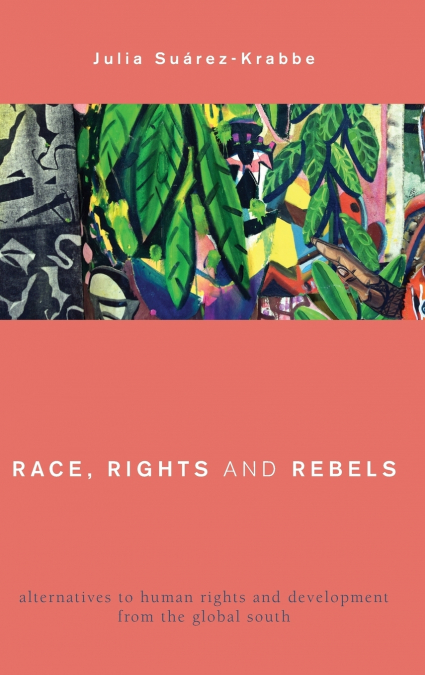 Race, Rights and Rebels