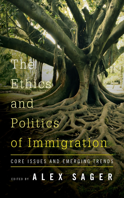 Ethics and Politics of Immigration