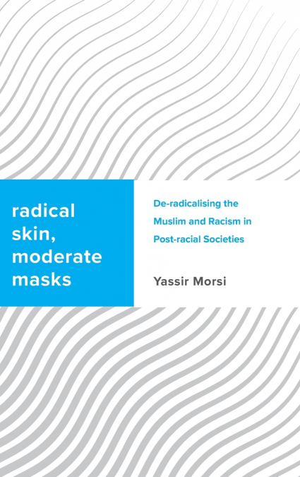Radical Skin, Moderate Masks