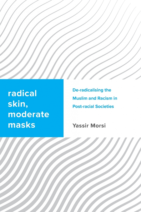 Radical Skin, Moderate Masks