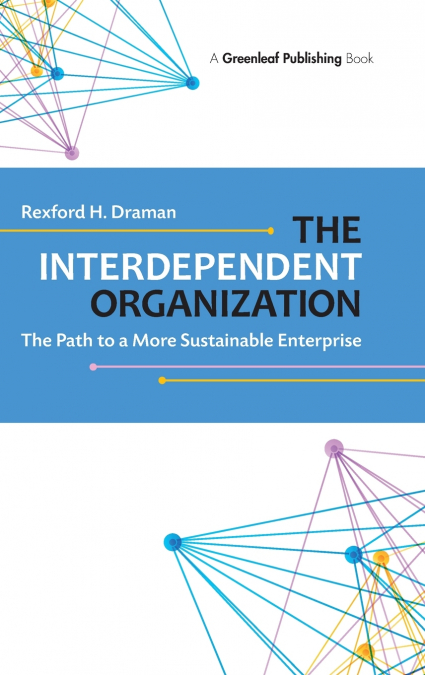The Interdependent Organization
