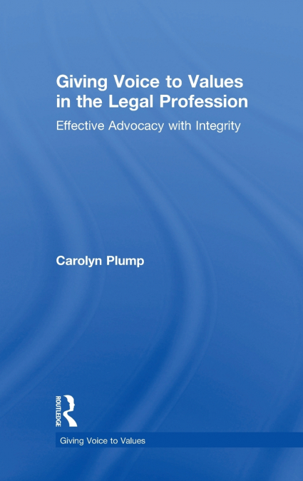 Giving Voice to Values in the Legal Profession