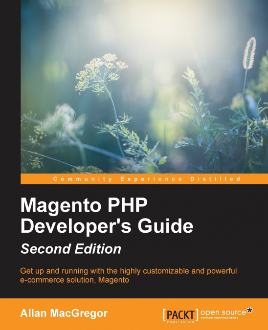 Magento PHP Developer’s Guide - Second Edition