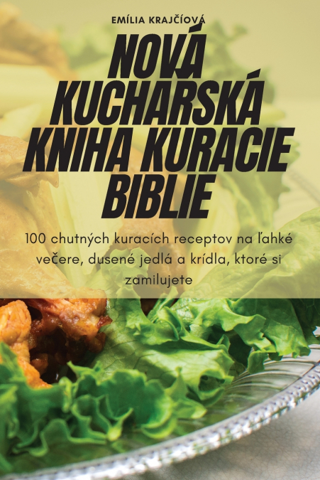 NOVÁ KUCHAŘSKÁ KNIHA KURACIE BIBLIE