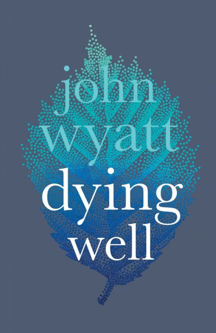 Dying Well