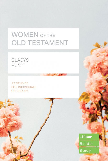 Women of the Old Testament (Lifebuilder Study Guides)