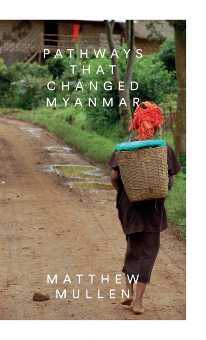 Pathways That Changed Myanmar