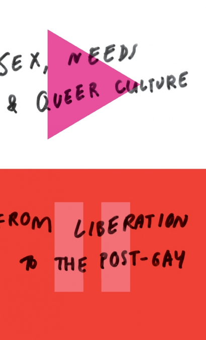 Sex, Needs, and Queer Culture