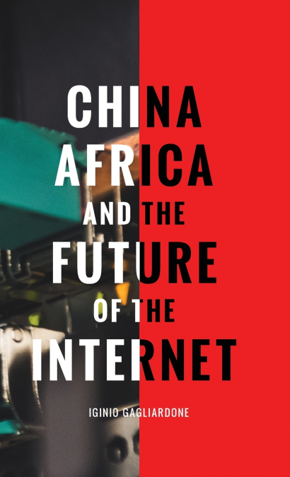 China, Africa, and the Future of the Internet