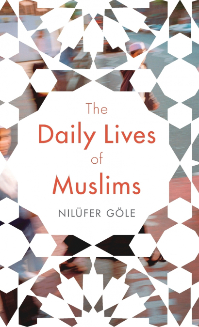 The Daily Lives of Muslims