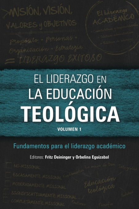 El liderazgo en la educación teológica, volumen 1
