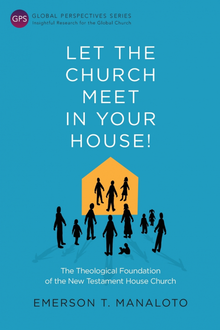 Let the Church Meet in Your House!