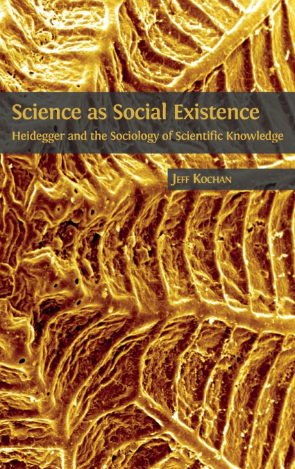 Science as Social Existence