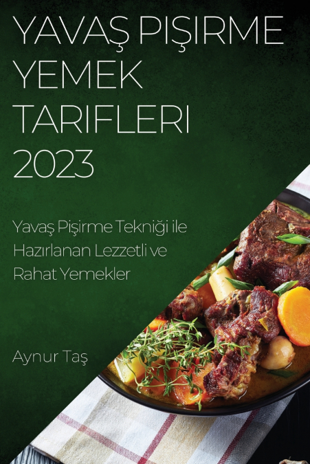 Yavaş Pişirme Yemek Tarifleri 2023