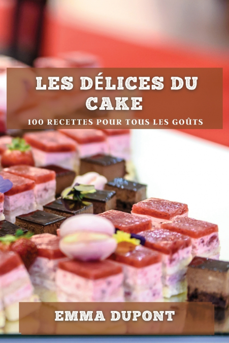Les délices du cake