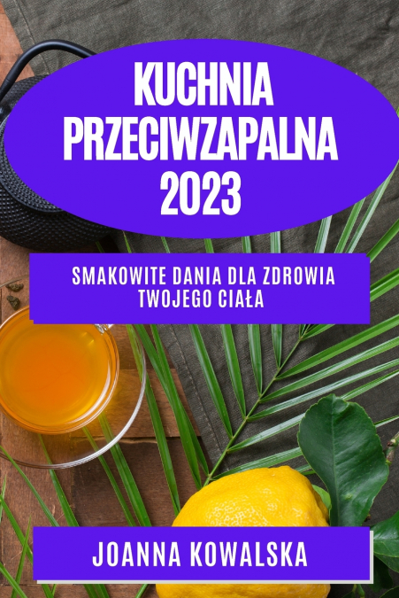 Kuchnia przeciwzapalna 2023