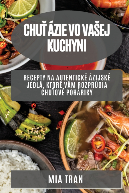 Chuť Ázie vo vašej  kuchyni