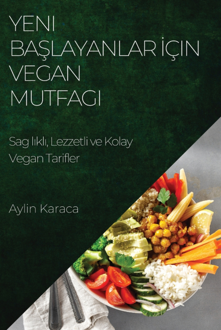 Yeni Başlayanlar İçin Vegan  Mutfagı