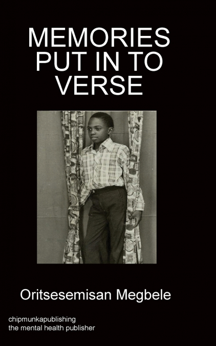 MEMORIES PUT IN TO  VERSE