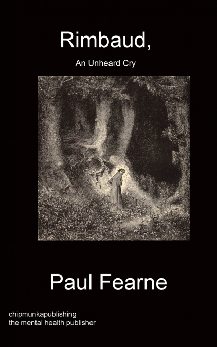 Rimbaud, An Unheard Cry