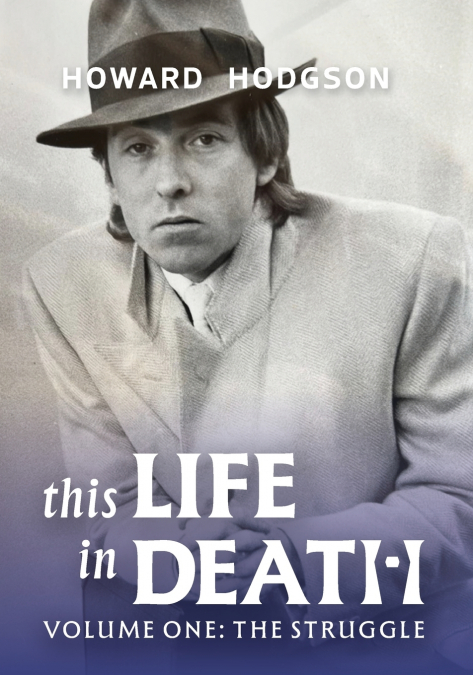This Life in Death Volume I ’The Struggle’
