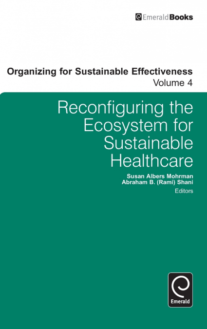 Reconfiguring the Eco-System for Sustainable Healthcare