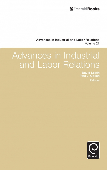 Advances in Industrial and Labor Relations