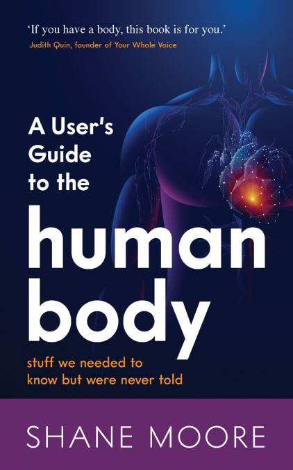 A User’s Guide to the Human Body